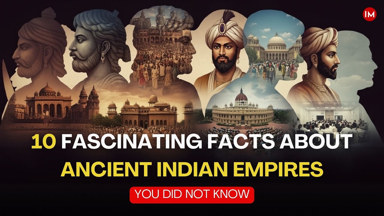 Great Indian Empires: 10 Fascinating Facts You Never Knew!