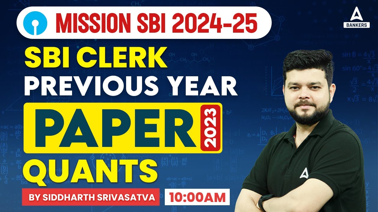SBI Clerk 2024 | SBI Clerk Quant Previous Year Question Paper | By Siddharth Srivastava