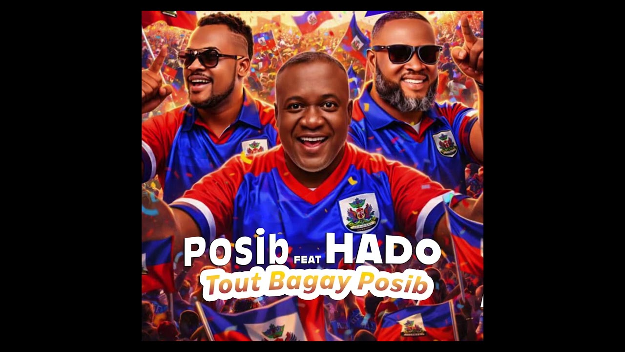POSIb  feat HADO - TOUT BAGAY POSIB  kanaval 2026