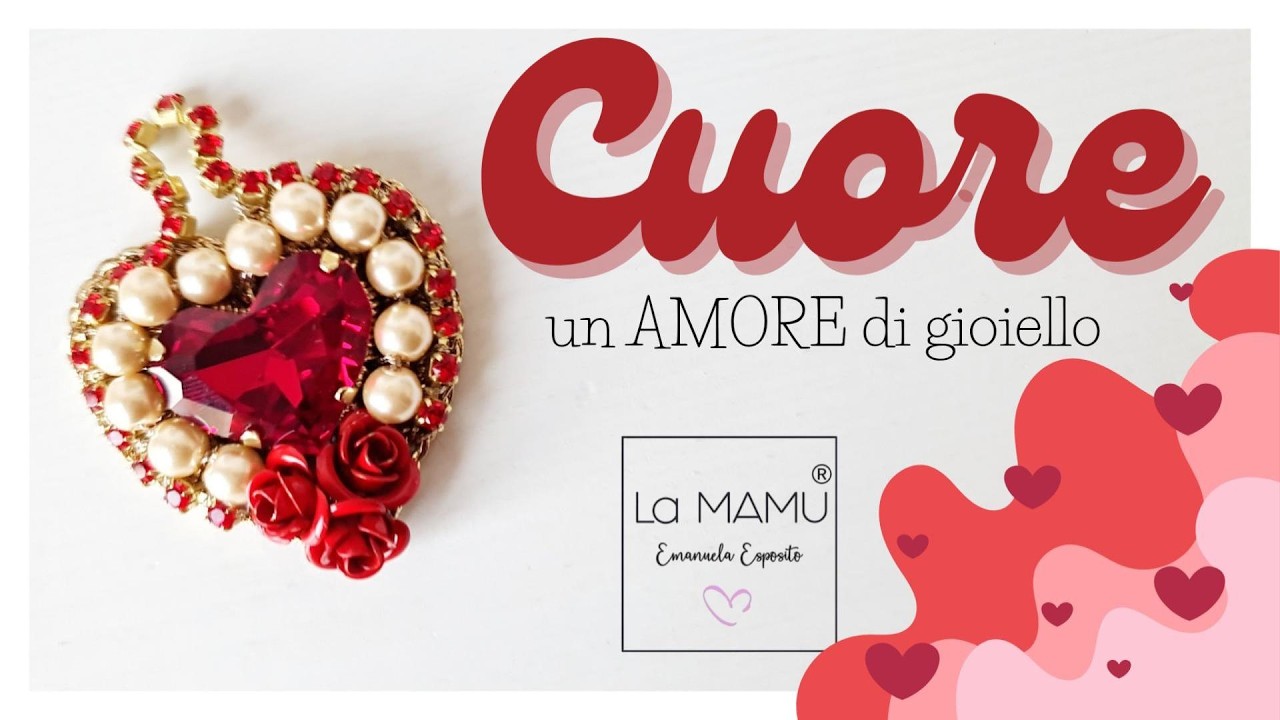 ❤️CUORE:  UN AMORE DI GIOIELLO