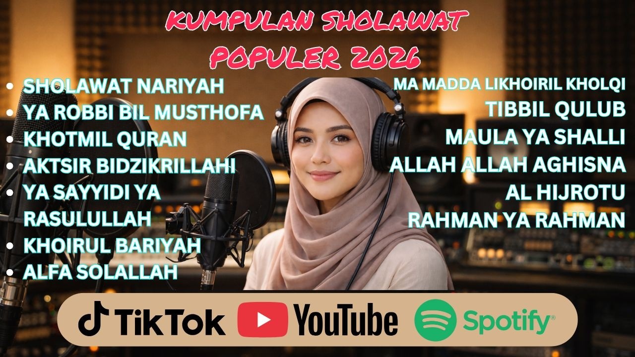 KUMPULAN SHOLAWAT NABI TERPOPULER BIKIN HATI ADEM 2026 -  SHOLAWAT MERDU PENENANG HATI TERBARU