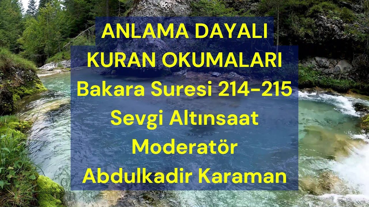 Bakara Suresi 214-215 ayetler Sevgi Altınsaat Moderatör Abdulkadir Karaman