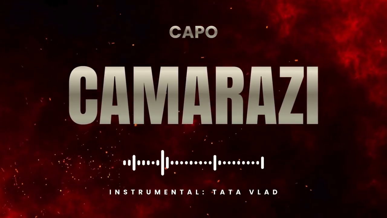 Capo - Camarazi (feat Nelu) (Prod. ‪@IAmTataVlad)