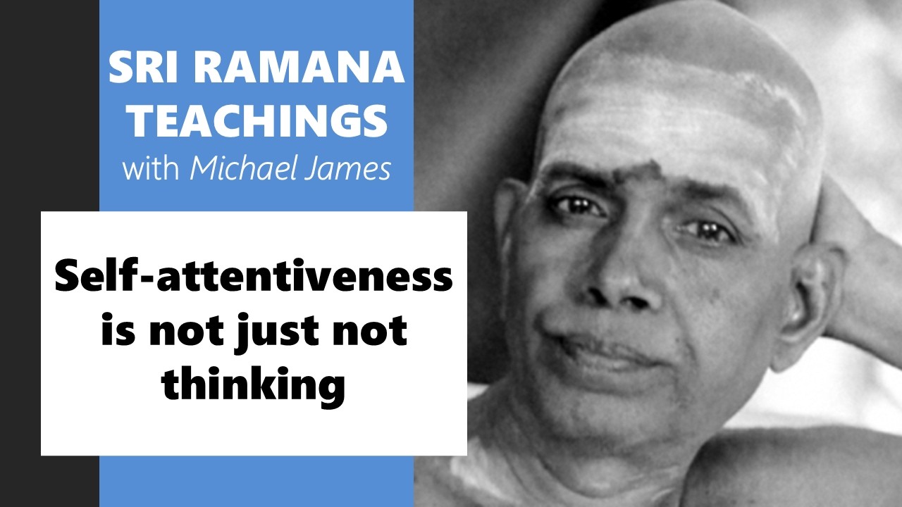 2026-02-01 San Diego Ramana Satsang: Self-attentiveness is not just not thinking