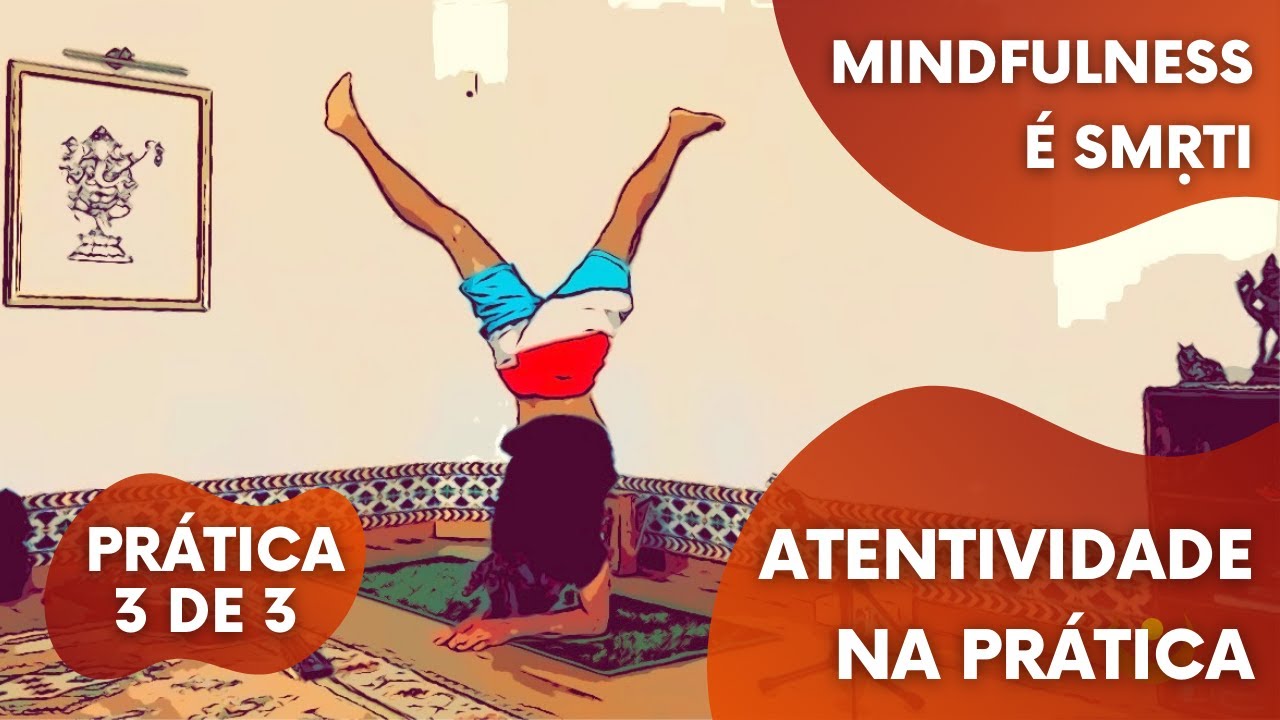 Prática de Mindfulness no Yoga (3 de 3)
