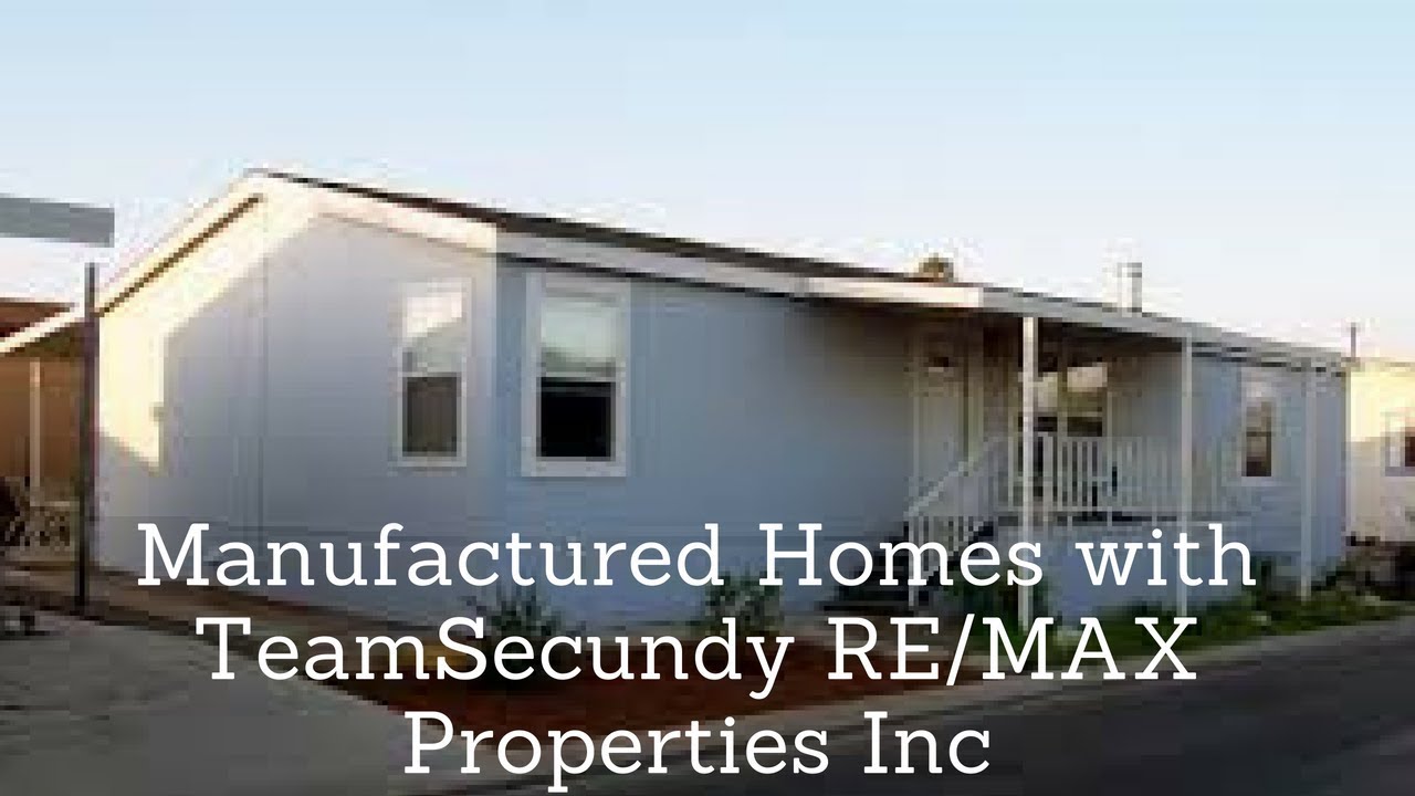 Manufactured Homes with TeamSecundy   RE:MAX properties Inc