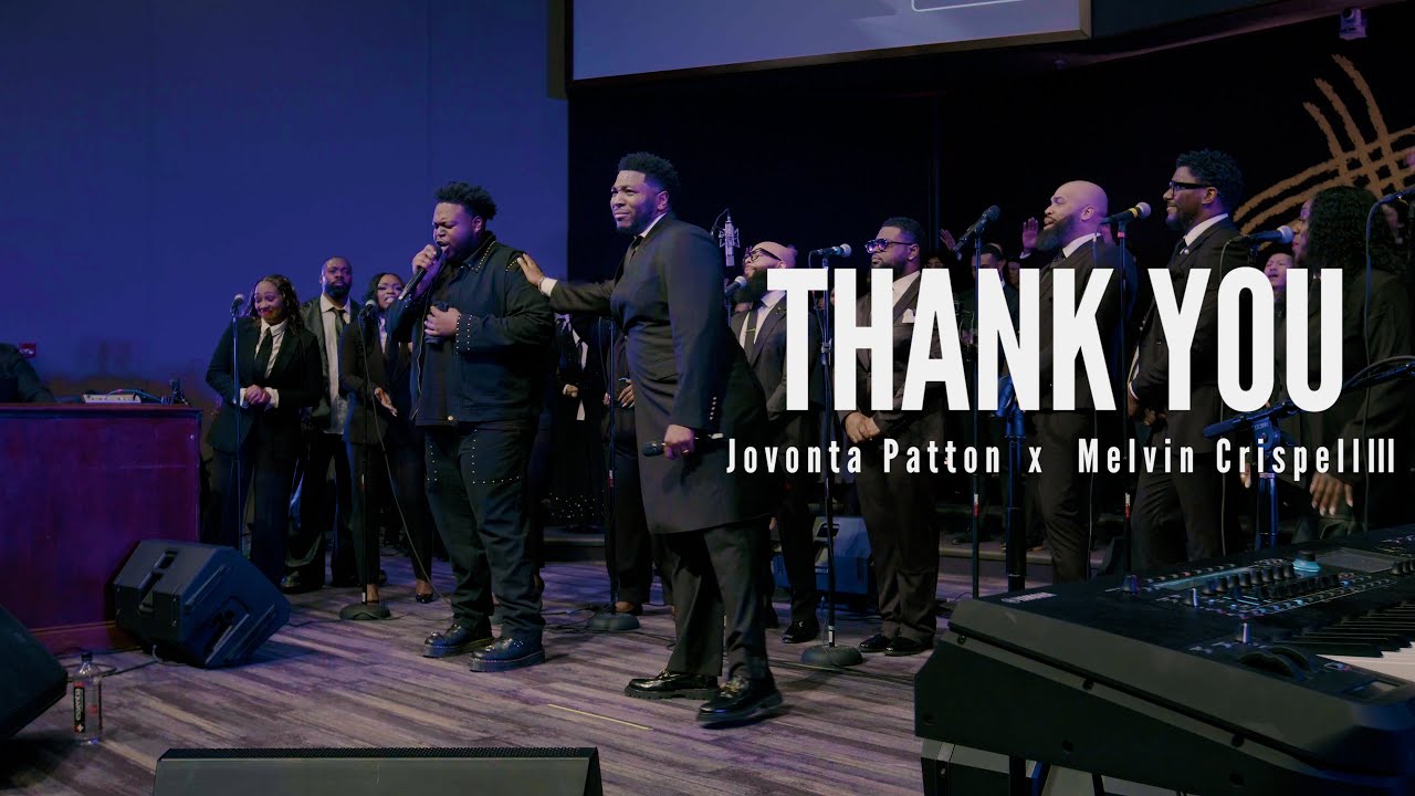 Jovonta Patton feat. Melvin Crispell lll - Thank You | Choir Music (official Music Video)