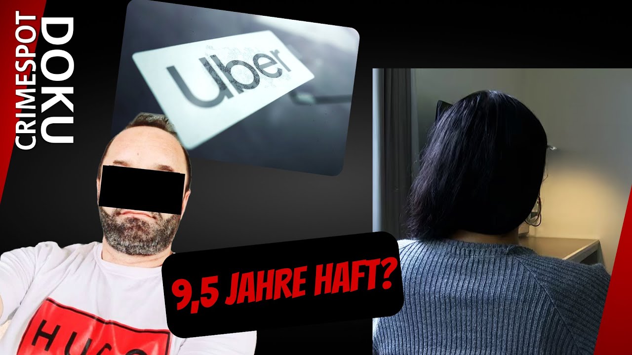 UBER Fahrer: 9,5 Jahre gefordert