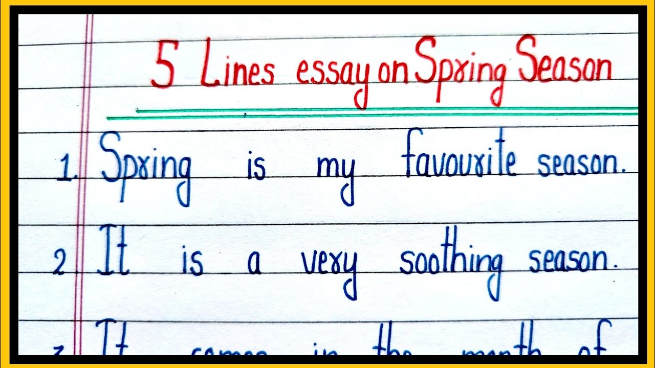 5 lines essay on spring season in english/essay on spring season in english/बसंत ऋतु पर निबंध