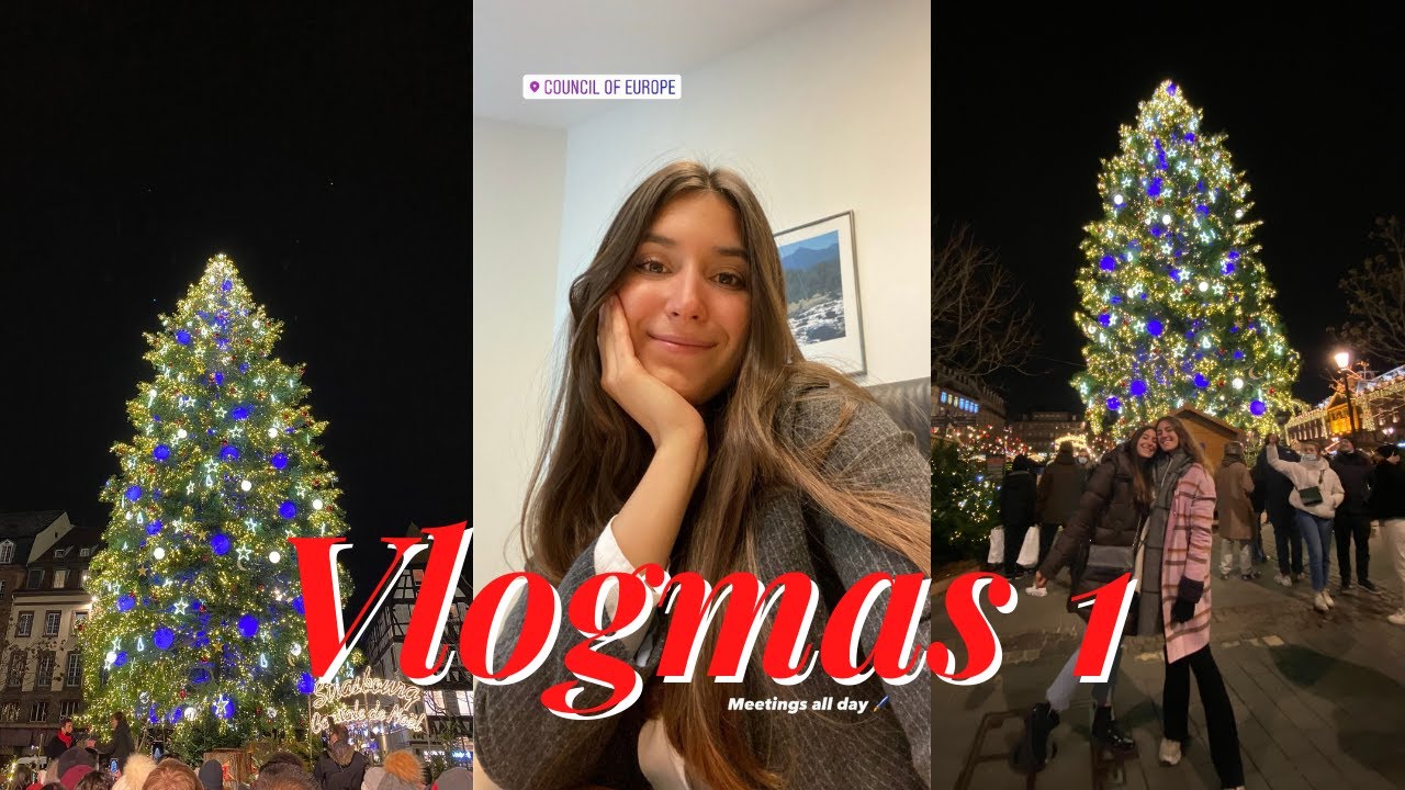 VLOGMAS | Prácticas en el Consejo de Europa 🇪🇺 y encendido del árbol