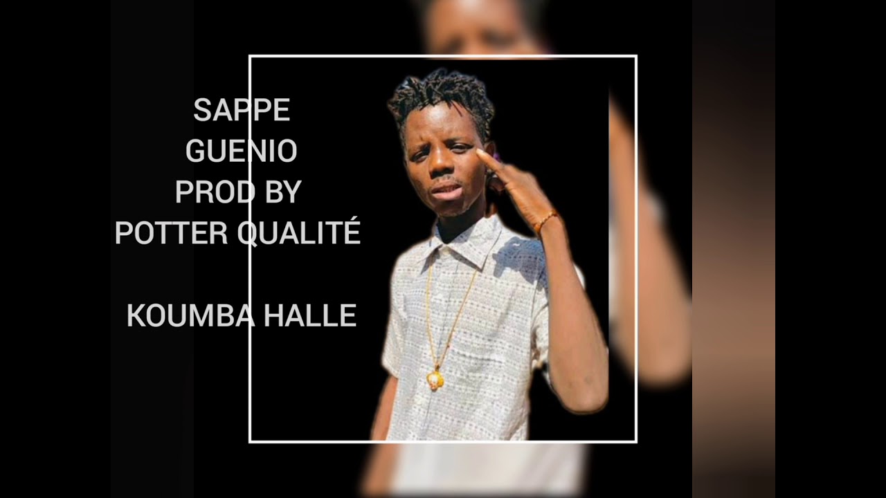 Sappe Guenio - Koumba Hall&eacute; ( son officiel )