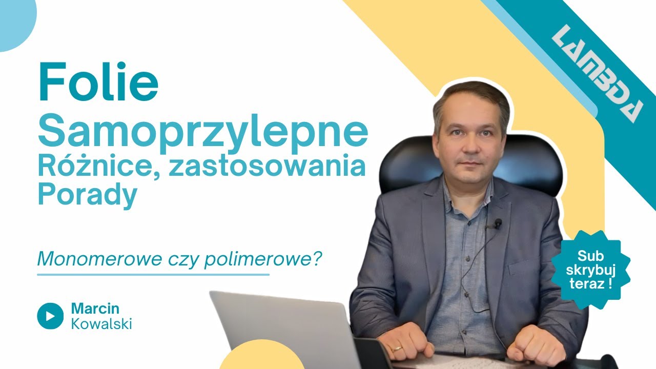 Folie samoprzylepne PCV – monomeryczne czy polimerowe? Różnice, zastosowania, porady | Lambda