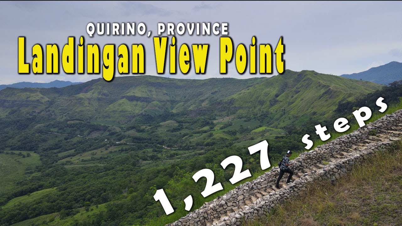 1,227 Steps Landingan View Point, Quirino Province |  Overlooking view