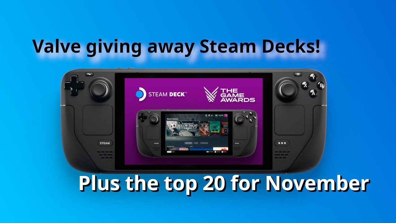 Valve GIVING AWAY Steam Decks, plus November&rsquo;s top 20 Steam Deck games