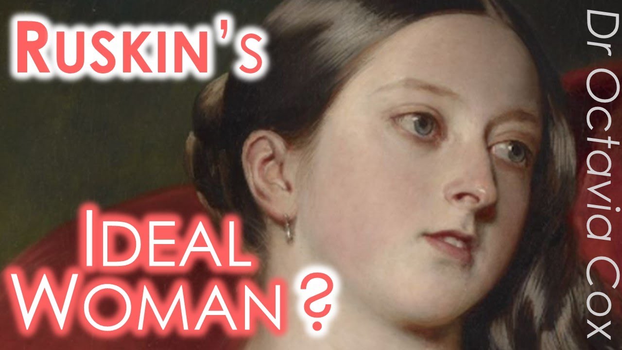 What was the Victorian Era's Ideal Woman? Analysis of John Ruskin’s ‘Of Queens' Gardens’ (1865)