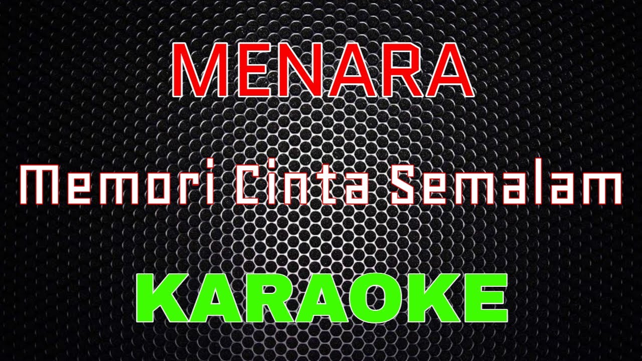Menara - Memori Cinta Semalam [Karaoke] | LMusical