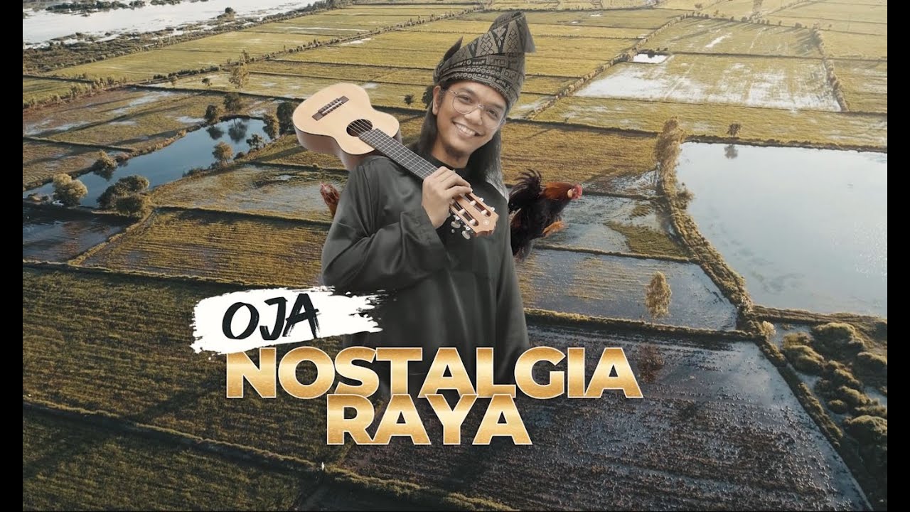 OJA NOSTALGIA RAYA  - VIDEO MUZIK