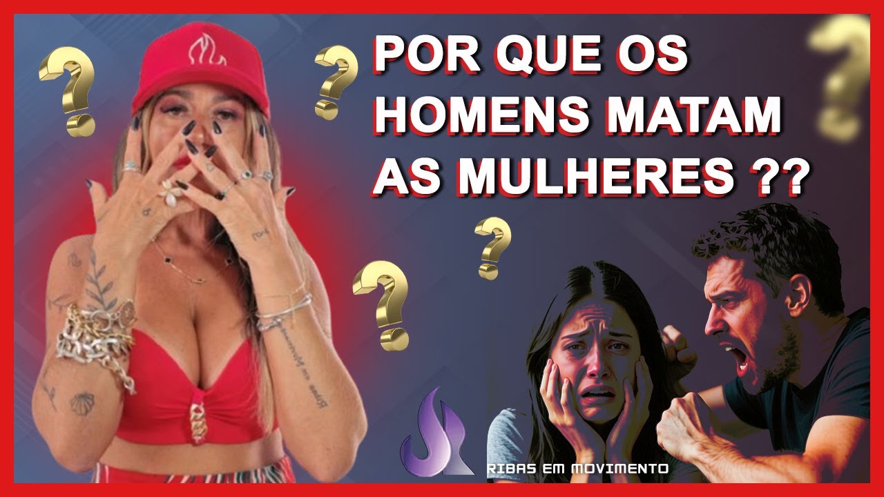 POR QUE OS HOMENS MATAM AS MULHERES ??