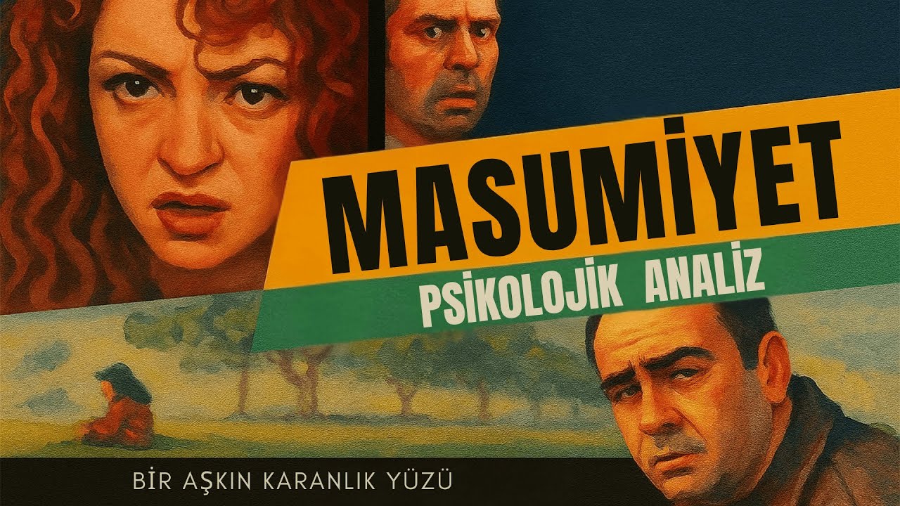 Masumiyet | Psikolojik Analiz