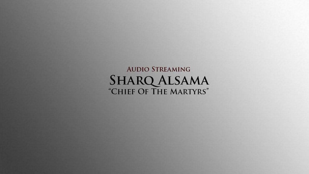 SHARQ AL SAMA - CHIEF OF THE MARTYRS (Feat. Farid Satanica icm) | 2018