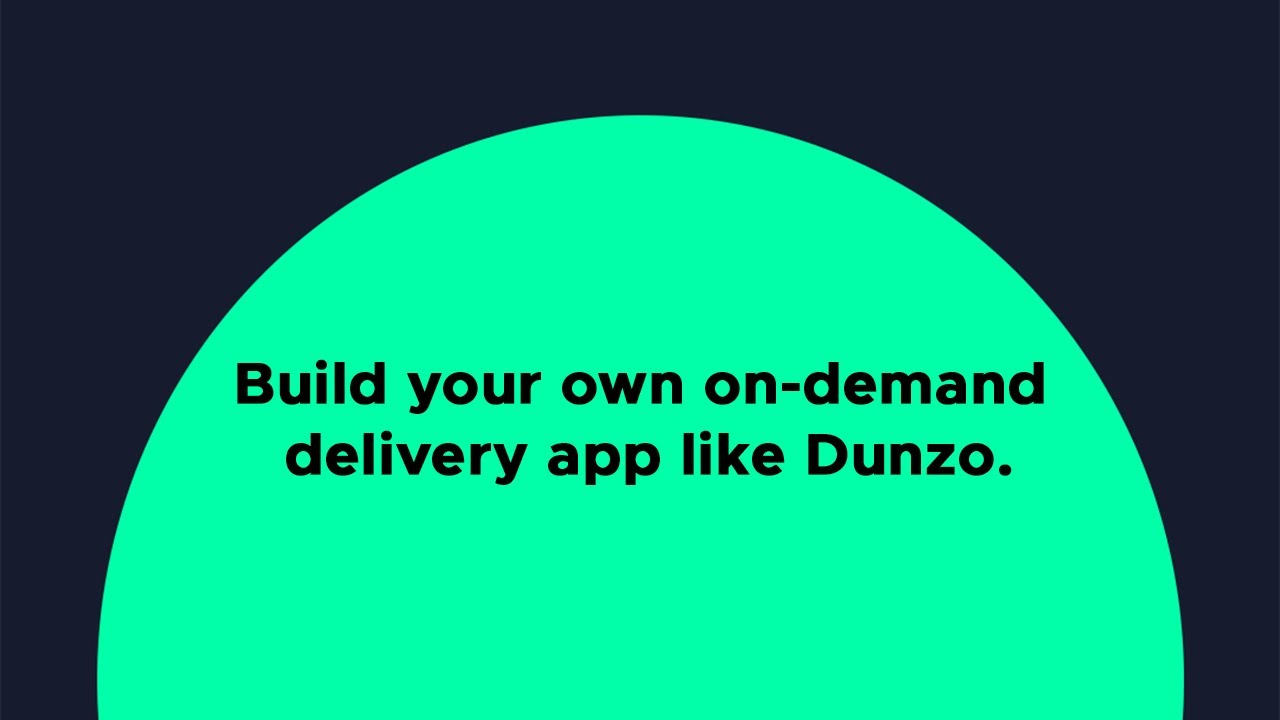 Build your own on-demand delivery app like Dunzo