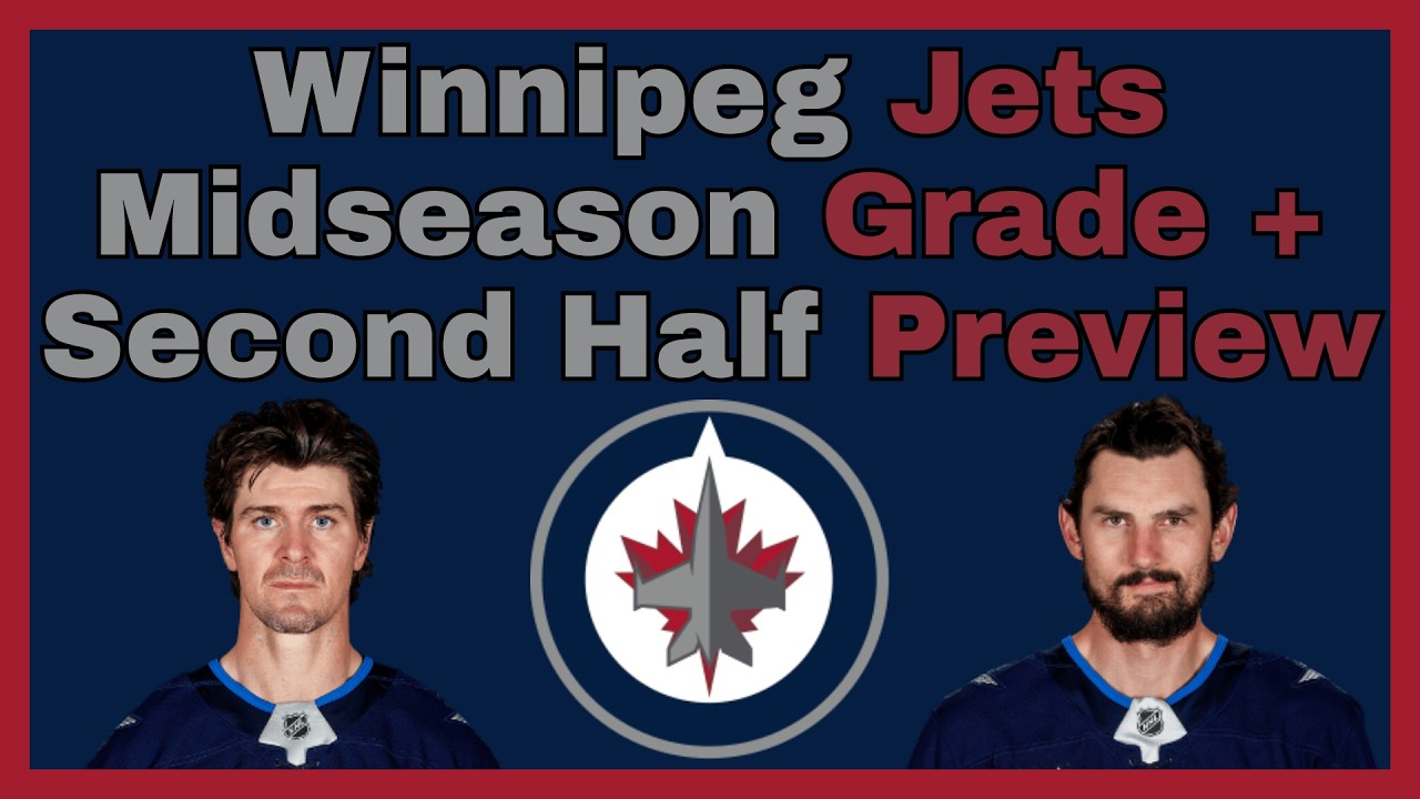Winnipeg Jets Midseason Grade + Second Half Preview