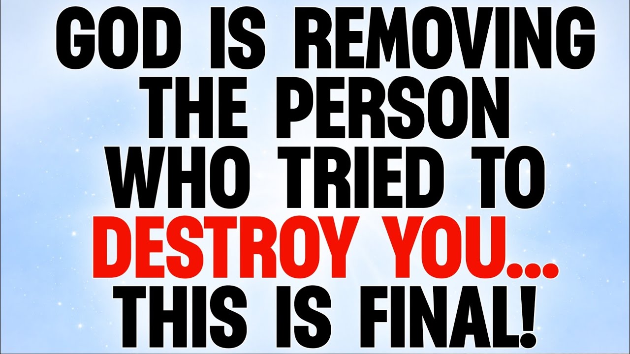 😬 GOD IS REMOVING THE PERSON WHO TRIED TO DESTROY YOU — THIS IS FINAL!