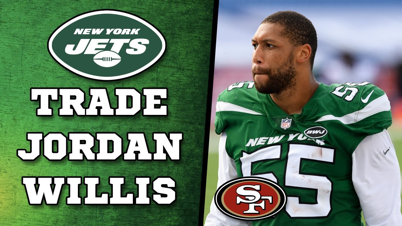 New York Jets ОБМЕНЯЛИ Джордана Уиллиса в San Francisco 49ers