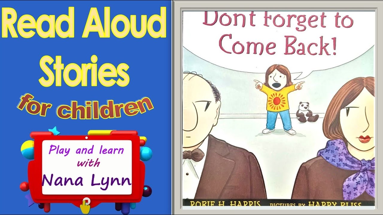 KIDS BOOKS READ ALOUD ~Don't Forget to Come Back!