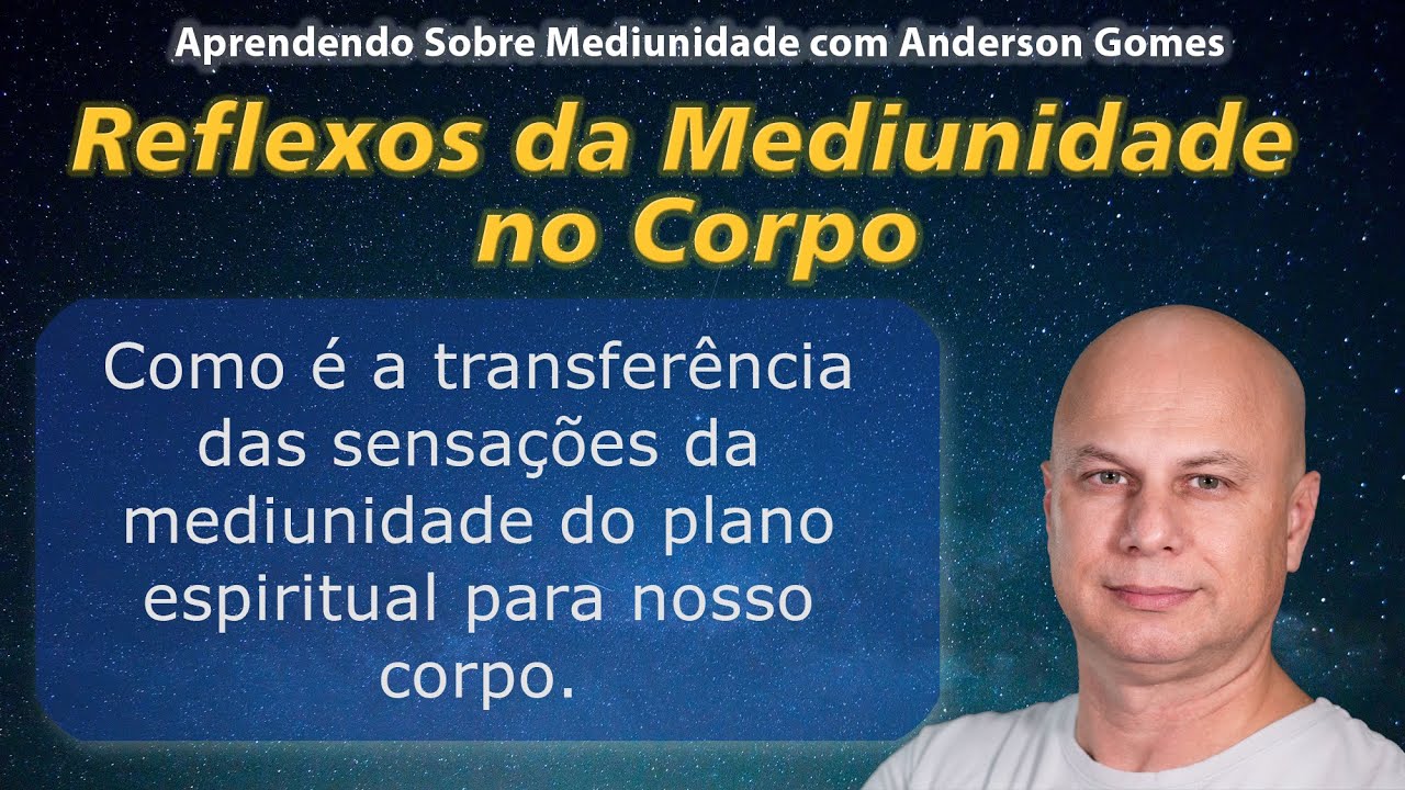 Reflexos da Mediunidade no Corpo