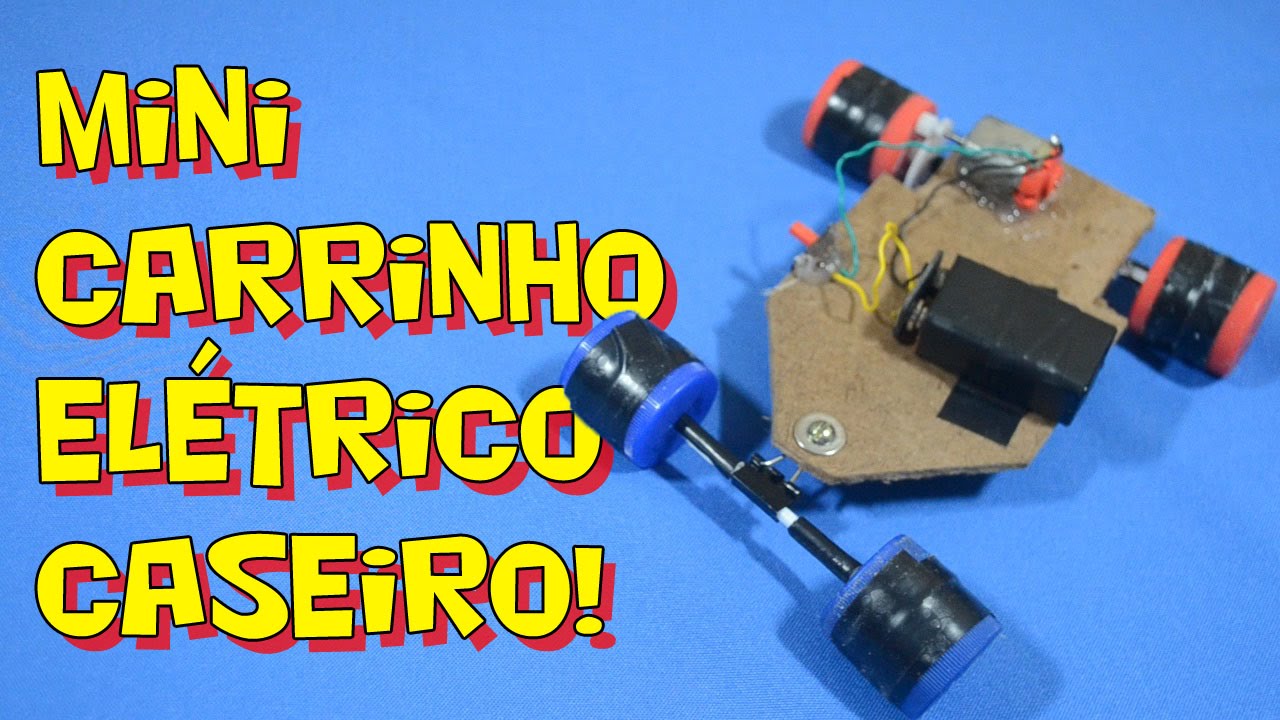 Como fazer um carrinho elétrico caseiro! - Faça o seu!