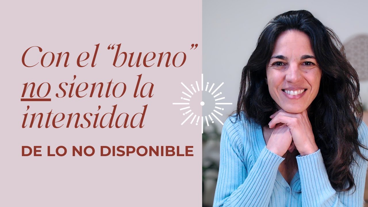 ❤️‍🔥Por qué con el “bueno” no siento la INTENSIDAD del No Disponible