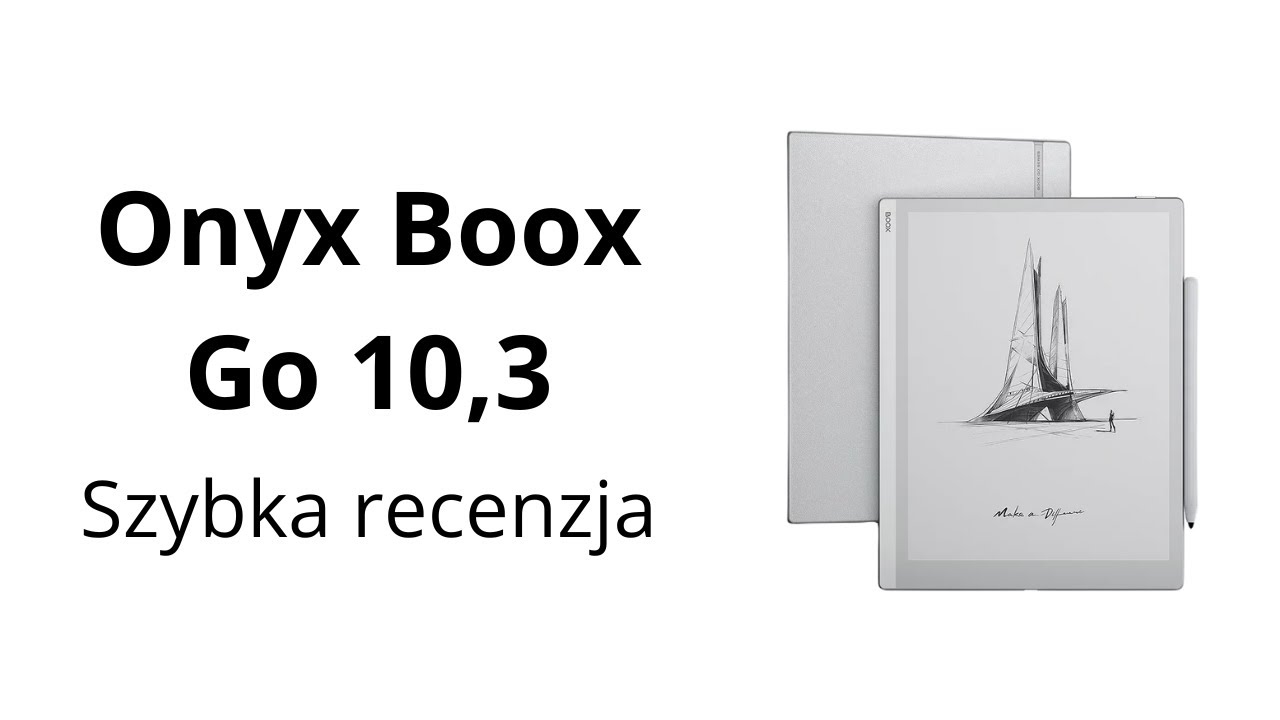 Onyx Boox Go 10,3 | Szybka recenzja
