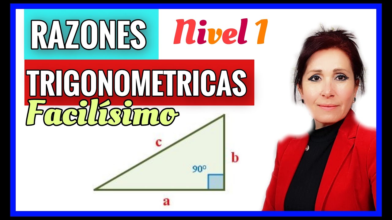 RAZONES TRIGONOMÉTRICAS DE UN ÁNGULO.*NIVEL 1 