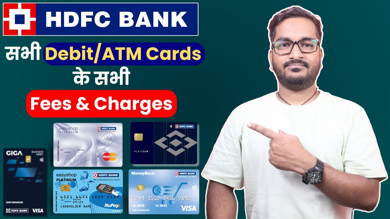 HDFC Bank All Debit Cards All Fees & Charges | HDFC Bank Debit/ATM Card Transaction Fees & Charges