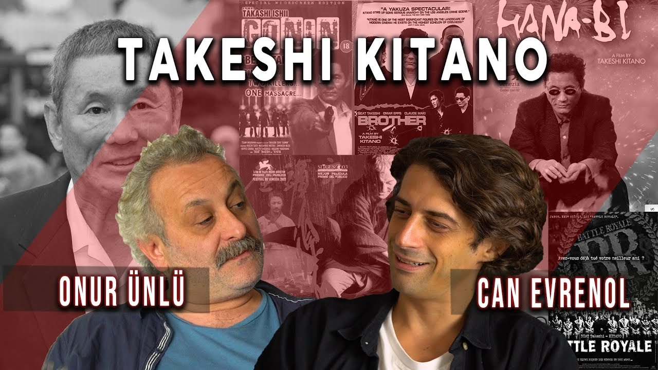 Onur Ünlü ile Takeshi Kitano Sineması | Can Evrenol  🎬