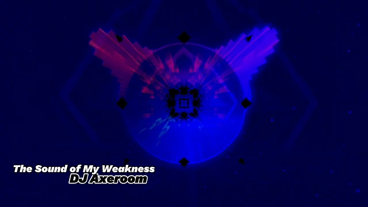 The Sound of My Weakness | #TheSoundOfMyWeakness #BigRoomEDM #DJAxeroom