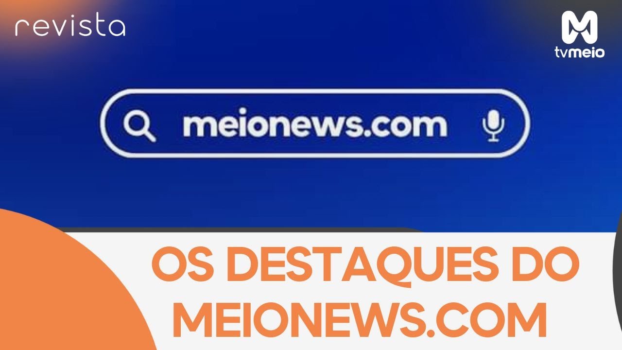 Direto da Reda&ccedil;&atilde;o: veja o que &eacute; destaque no meionews.com