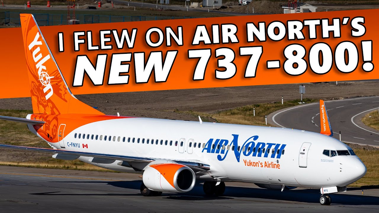I Flew on Air North's NEW 737-800!