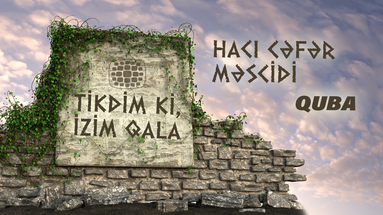 Hacı Cəfər Məscidi – Qubanın XIX əsr tarixi abidəsi | Tikdim ki, izim qala | Qafqaz TV