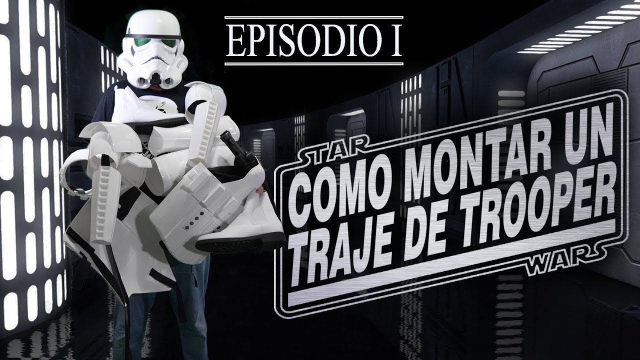 Episodio I: Como montar un traje de trooper