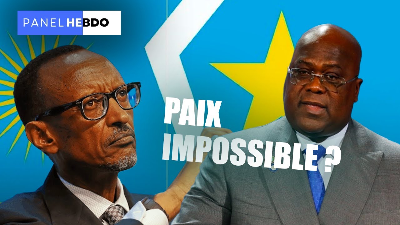 RDC/Rwanda: Qui refuse la paix entre Felix Thisekedi et Paul Kagame?