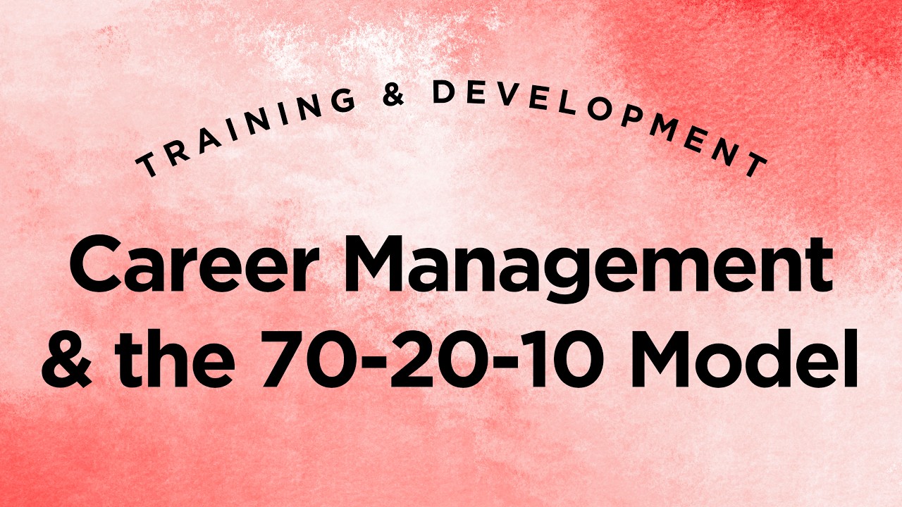 Career Management - Training & Development Lecture 2 Part 2 (Full Version)