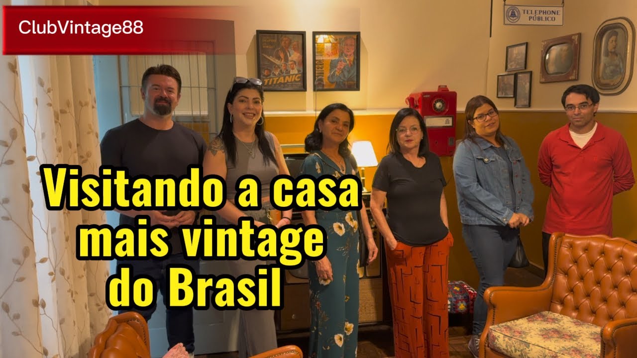 Visitando a casa mais vintage do Brasil 