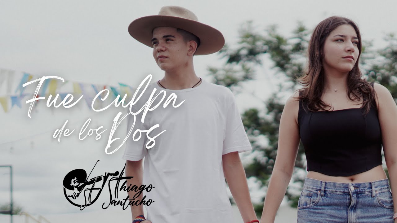 Thiago Santucho - Fue culpa de los dos (video oficial)
