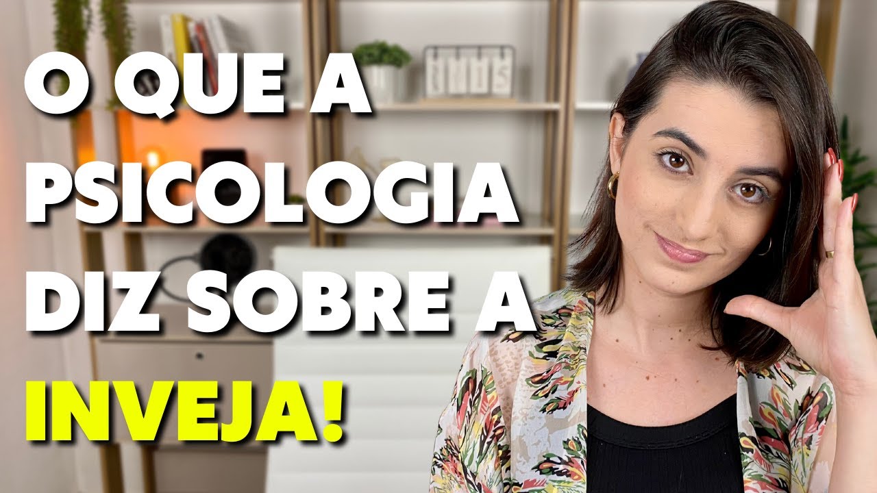 Como lidar com a inveja dos outros? Entenda o que a psicologia diz sobre isso!