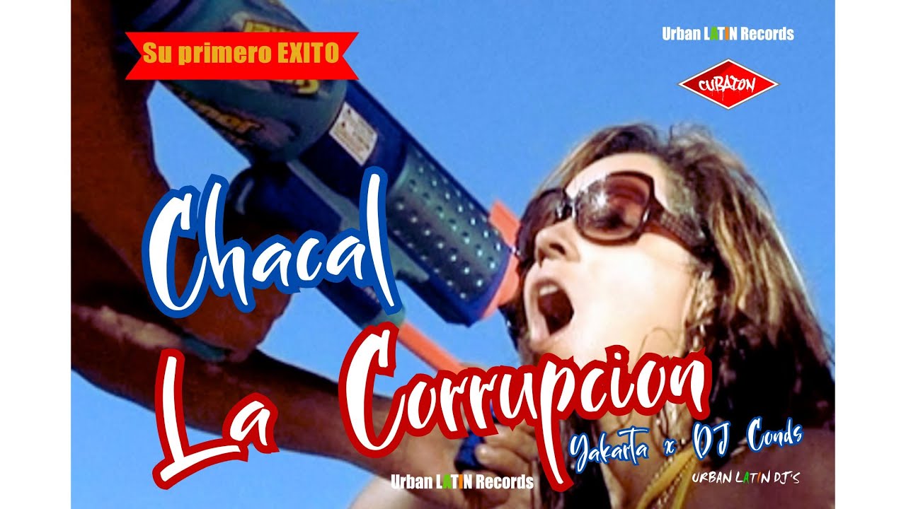 Chacal ❌ Yakarta ❌ DJ Conds ► La Corrupcion (ft. Urban Latin DJ's)