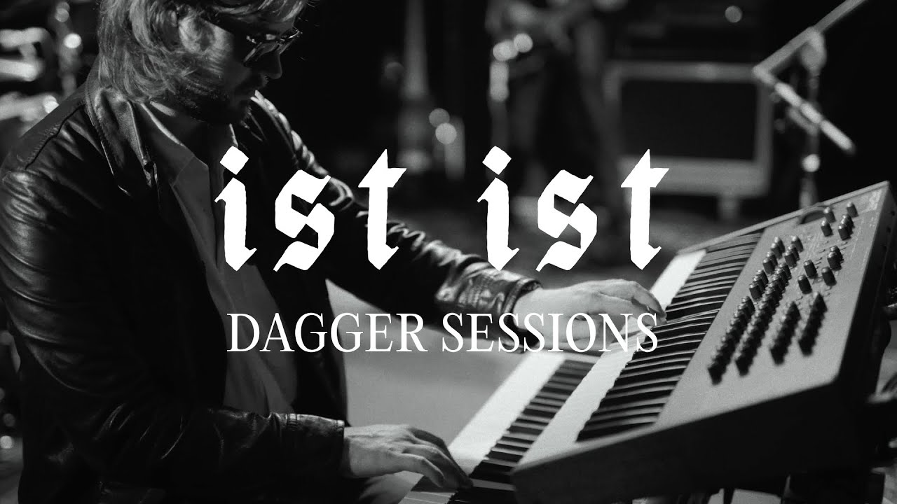 IST IST - Song For Someone (DAGGER Sessions)