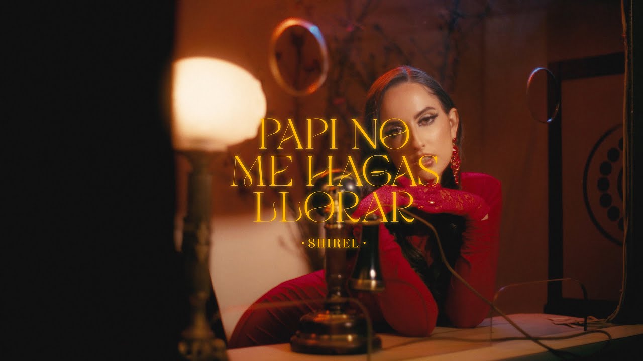 Shirel - Papi No Me Hagas Llorar (Video Oficial)