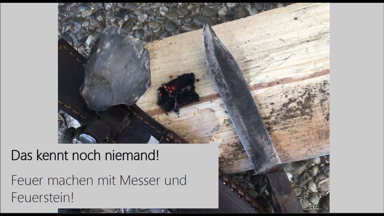 Feuer machen mit Feuerstein und dem eigenen Messer - Das kennt noch niemand!